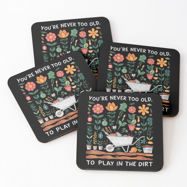 Item preview, You'Re Never Too Old To Play In The Dirt Gardening designed and sold by DianaEsther1.