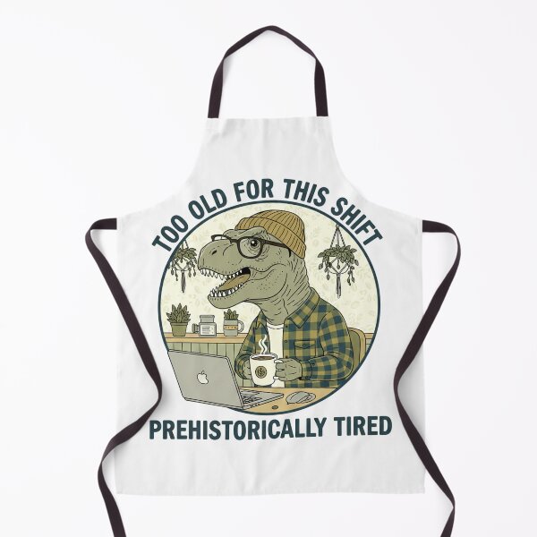 Item preview, Too Old For This Shift designed and sold by plastikelectrik.