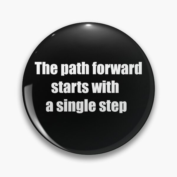 Item preview, The path forward starts with a single step designed and sold by TheRefinedMind.