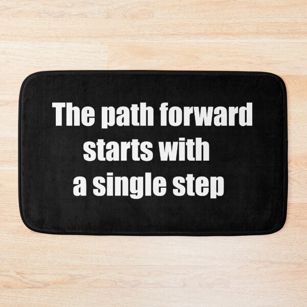 Item preview, The path forward starts with a single step designed and sold by TheRefinedMind.