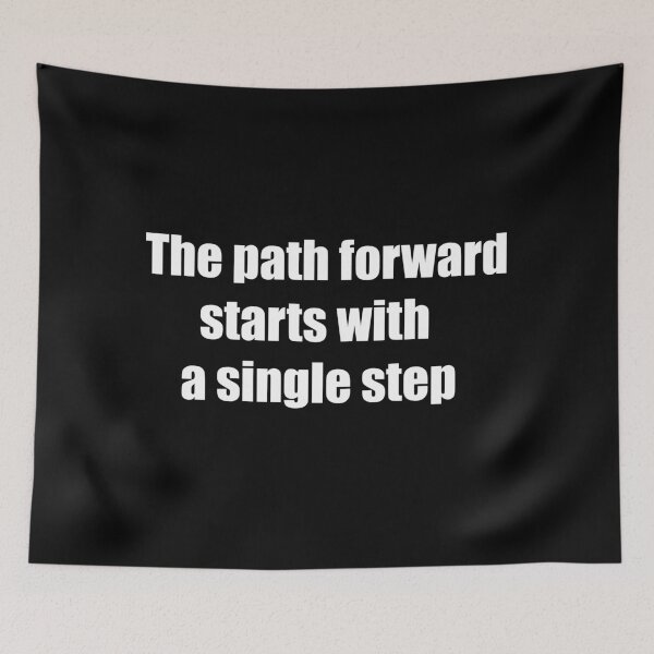 Item preview, The path forward starts with a single step designed and sold by TheRefinedMind.