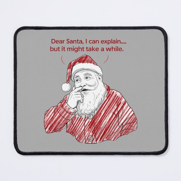 Item preview, “Dear Santa… I Swear It’s Not What It Looks Like!” designed and sold by SamartkitDesign.