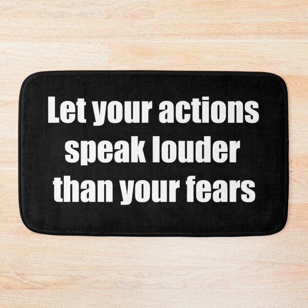Item preview, Let your actions speak louder than your fears designed and sold by TheRefinedMind.