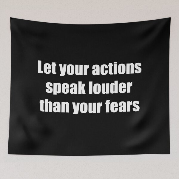 Item preview, Let your actions speak louder than your fears designed and sold by TheRefinedMind.