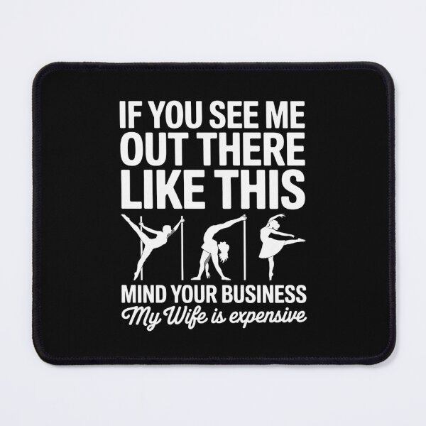Item preview, Adult Humor My Wife Is Expensive Stripper Gag designed and sold by MythWoot.