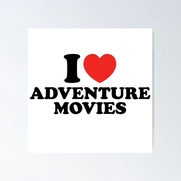 Item preview, I Love Adventure Movies designed and sold by shitpostee.