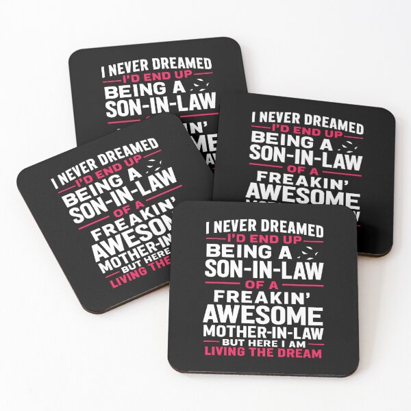 Item preview, I Never Dreamed I'd End Up Being A Son In Law To A Freakin Awesome Mother In Law designed and sold by CloudyPress.