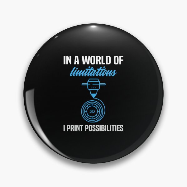 Item preview, In A World Of Limitations I Print Possibilities 3D Printer designed and sold by EricaMaude1.