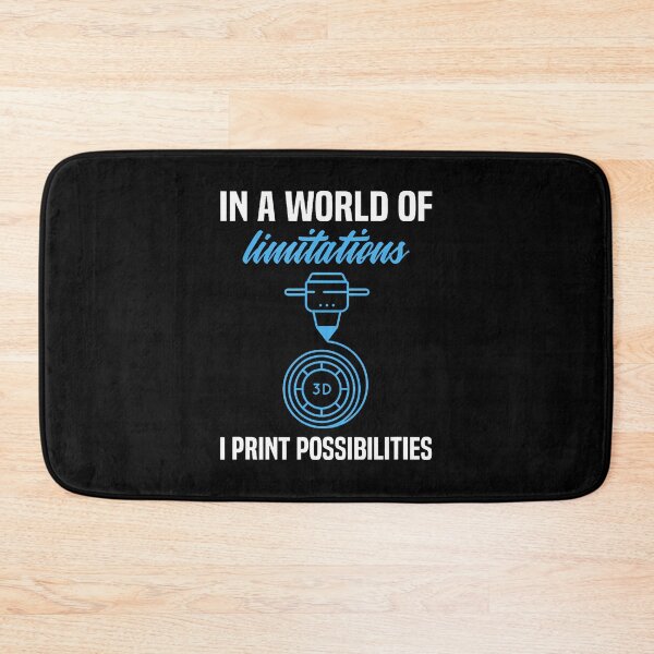 Item preview, In A World Of Limitations I Print Possibilities 3D Printer designed and sold by EricaMaude1.