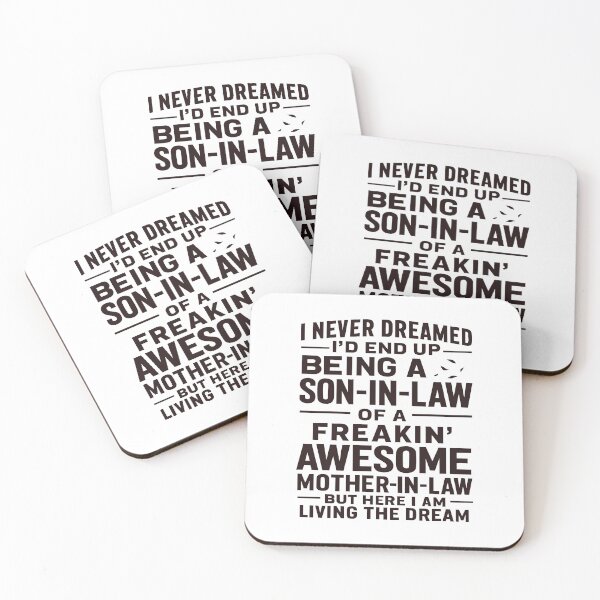 Item preview, I Never Dreamed I'd End Up Being A Son In Law To A Freakin Awesome Mother In Law designed and sold by CloudyPress.