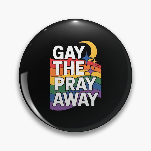 Item preview, Gay the Pray Away LGBTQ Pride Quote Saying Meme  designed and sold by MythWoot.