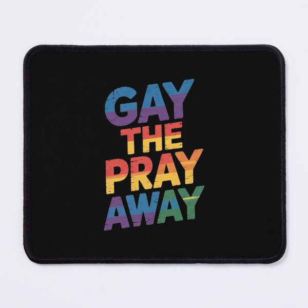 Item preview, Gay The Pray Away LGBTQ Gay Lesbian Rainbow Pride Equality designed and sold by PowAcademy.