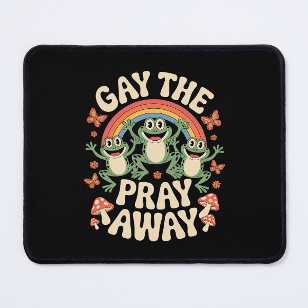 Item preview, Gay The Pray Away Rainbow Meme Frogs Pride LGBTQ designed and sold by MythWoot.