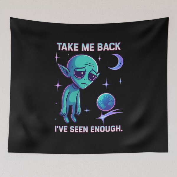 Item preview, Take Me Back – Tired Alien designed and sold by JudithLatko.