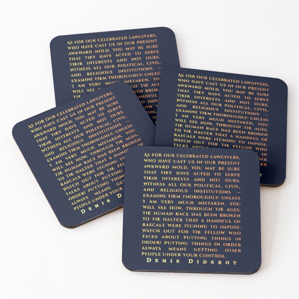 Item preview, Denis Diderot: As for our celebrated lawgivers, who have cast us in our present awkward mold, you may be sure that they have acted to serve their interests and not ours. designed and sold by artbleed.