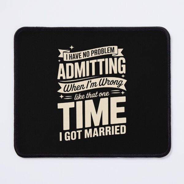 Item preview, I admit I was wrong when I got married Ex-husband designed and sold by MathisBellanger.