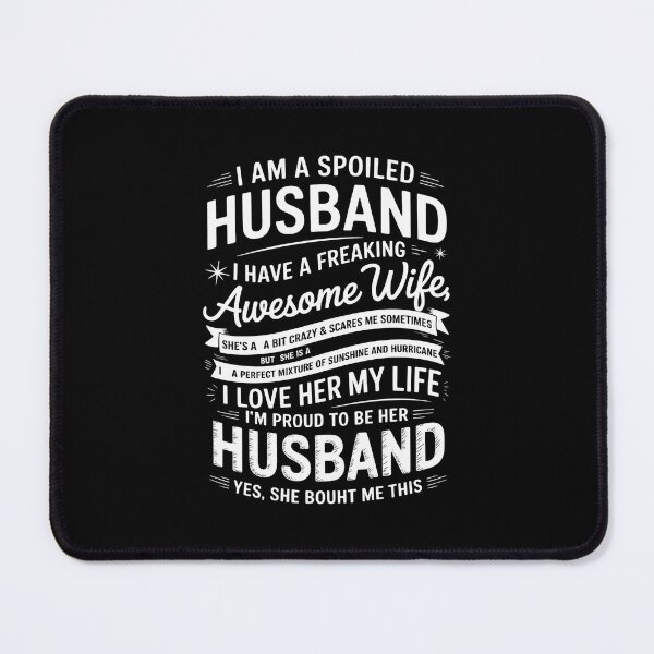 Item preview, I Am A Spoiled Husband I Have A Freaking Awesome Wife copy designed and sold by CombatTask.