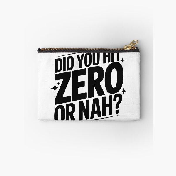Item preview, Did You Hit Zero Or Nah designed and sold by FloraliteCo.