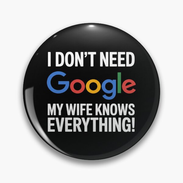 Item preview, I don't Need Google My Wife Knows Everything Husband Groom  designed and sold by MathisBellanger.