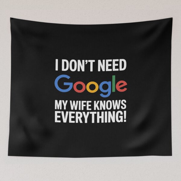 Item preview, I don't Need Google My Wife Knows Everything Husband Groom  designed and sold by MathisBellanger.