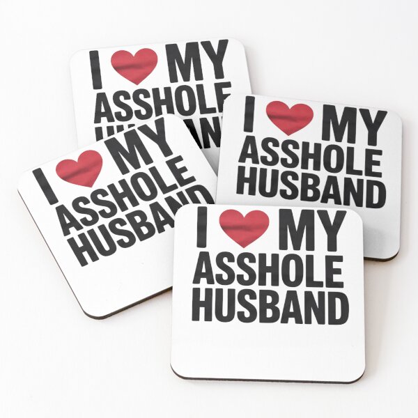 Item preview, I LOVE MY ASSHOLE HUSBAND SARCASTIC FOR WIFE  designed and sold by CombatTask.