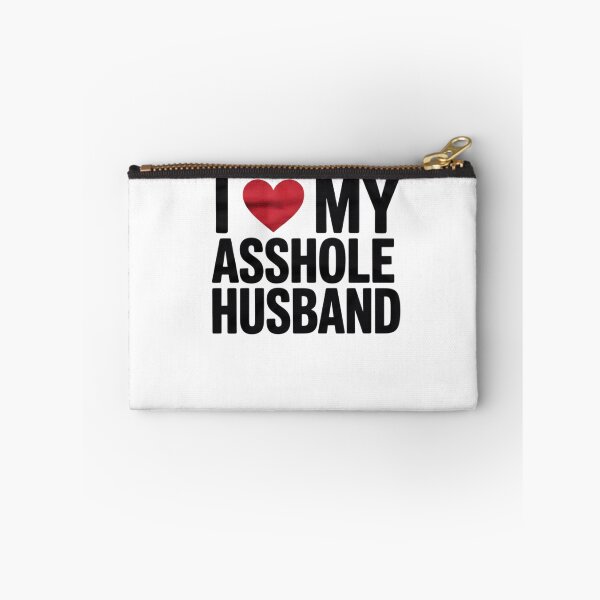 Item preview, I LOVE MY ASSHOLE HUSBAND SARCASTIC FOR WIFE  designed and sold by CombatTask.