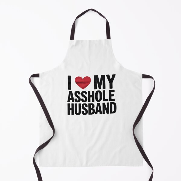 Item preview, I LOVE MY ASSHOLE HUSBAND SARCASTIC FOR WIFE  designed and sold by CombatTask.
