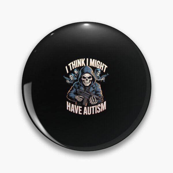 Item preview, I Think I Might Have Autism Meme Skeleton Tism Autistic  designed and sold by CombatTask.