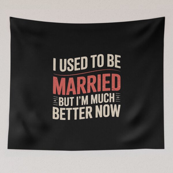 Item preview, I Used To Be Married But I'm Better Now Divorce Men Women  designed and sold by MathisBellanger.