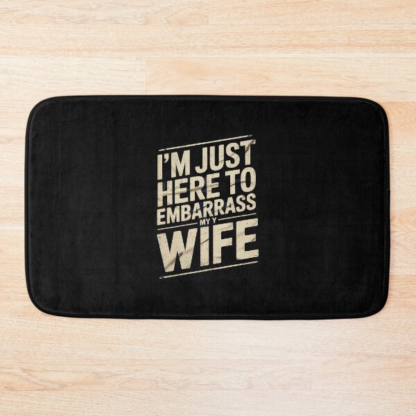 Item preview, I'm Just Here To Embarrass My Wife Husband Jokes  designed and sold by MathisBellanger.