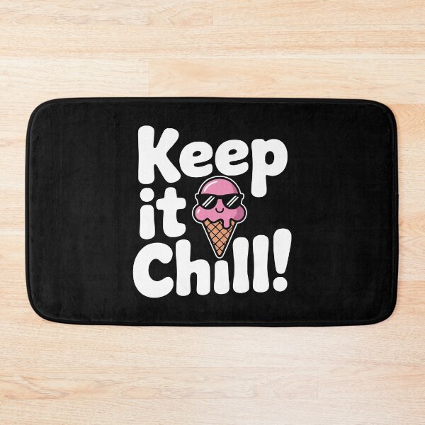 Item preview, Keep It Chill! Funny Ice Cream Pun designed and sold by PMCreative.