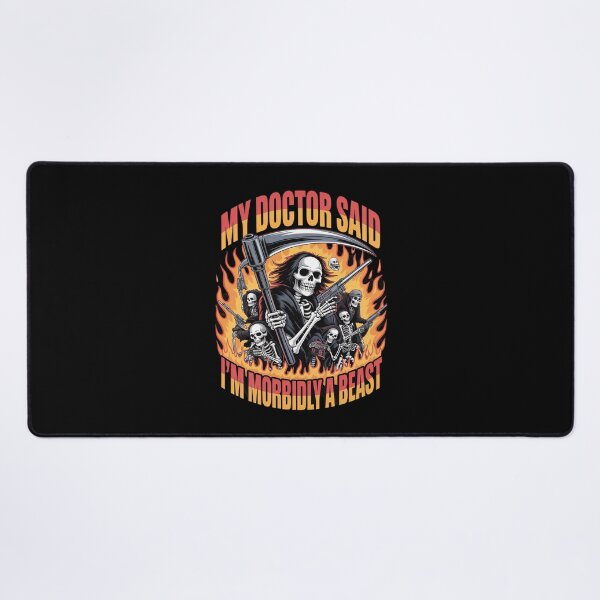 Item preview, My Doctor Said I'm Morbidly A Beast Hard Skeleton Meme designed and sold by MathisBellanger.