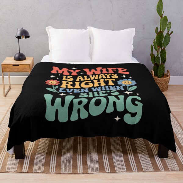 Item preview, My Wife Is Always Right - Even When She's Wrong 1 designed and sold by CombatTask.