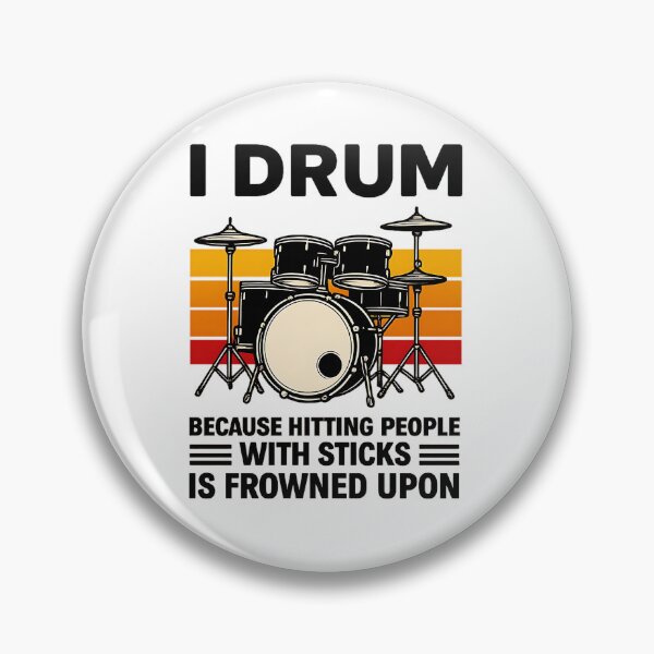 Item preview, I Drum Because Hitting People with Sticks is Frowned Upon designed and sold by hemagamo.