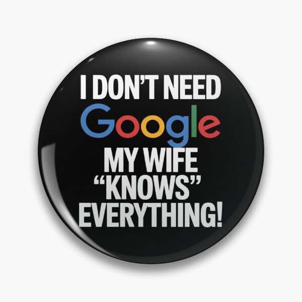 Item preview, My Wife Knows Everything, I Don't Need Google Husband  designed and sold by MathisBellanger.