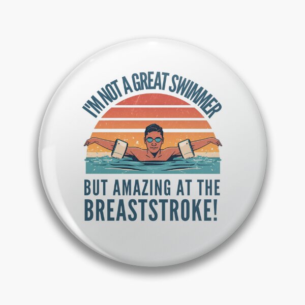 Item preview, Not a great swimmer, but amazing at the breaststroke! designed and sold by NicMacTees.