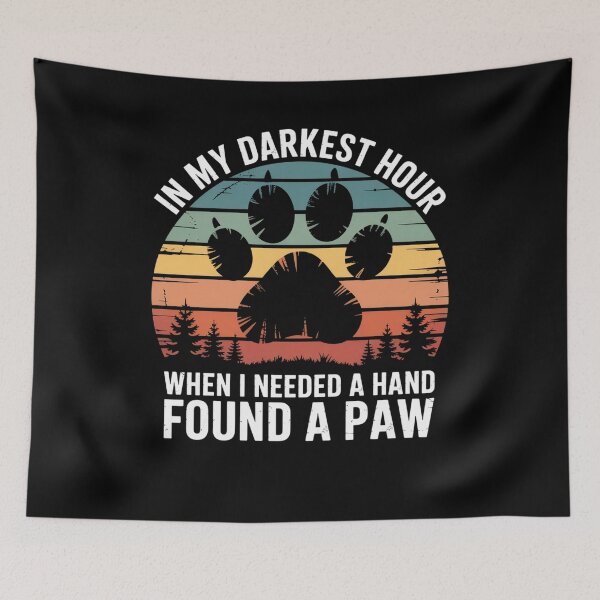 Item preview, Dogs In My Darkest Hour When I Needed A Hand I Found A Paw designed and sold by HeinzanoWeno.