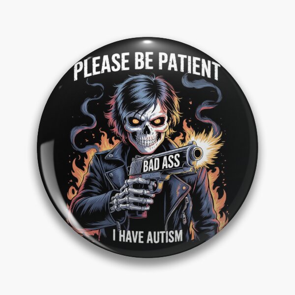 Item preview, Please Be Patient I Have Autism Hard Skeleton Meme  designed and sold by MathisBellanger.