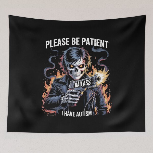 Item preview, Please Be Patient I Have Autism Hard Skeleton Meme  designed and sold by MathisBellanger.