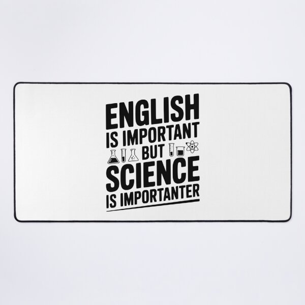 Item preview, English is Important but Science is Importanter designed and sold by Frank Ring.