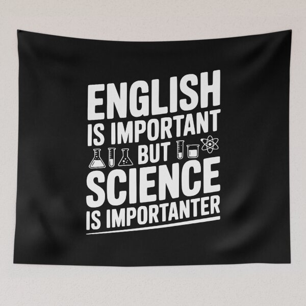 Item preview, English is Important but Science is Importanter designed and sold by Frank Ring.