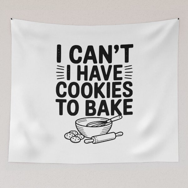 Item preview, I Can't I Have Cookies to Bake designed and sold by Frank Ring.