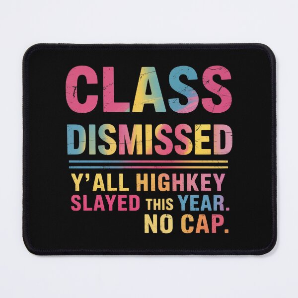 Item preview, End Of School Year Y'All Highkey Slayed This Year No Cap designed and sold by HeinzanoWeno.