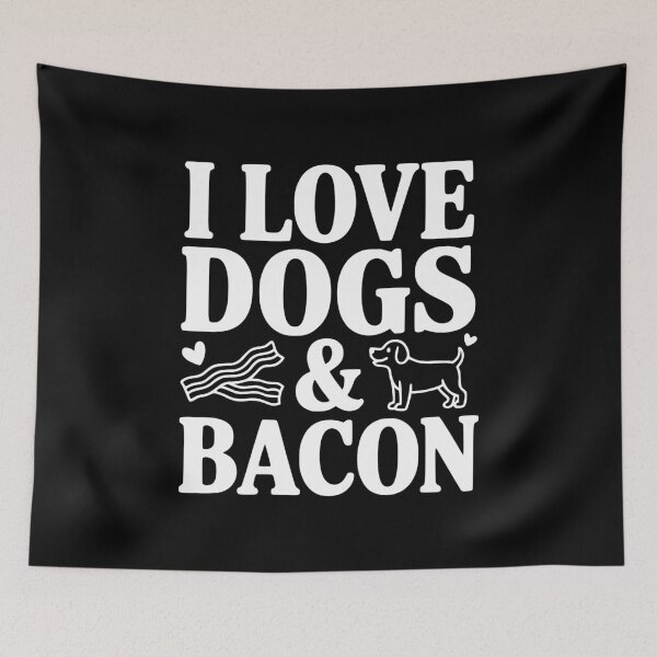 Item preview, I Love Dogs & Bacon designed and sold by Frank Ring.