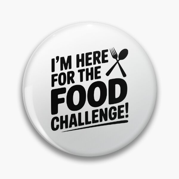 Item preview, I'm Here for the Food Challenge designed and sold by Frank Ring.
