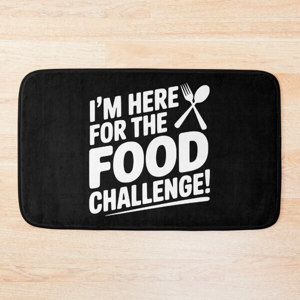 Item preview, I'm Here for the Food Challenge designed and sold by Frank Ring.