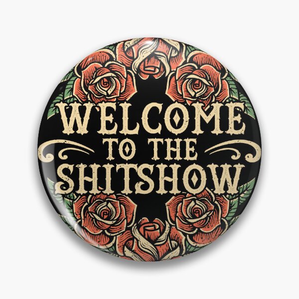 Item preview, Welcome to the Sh*tshow designed and sold by ninthstreet.