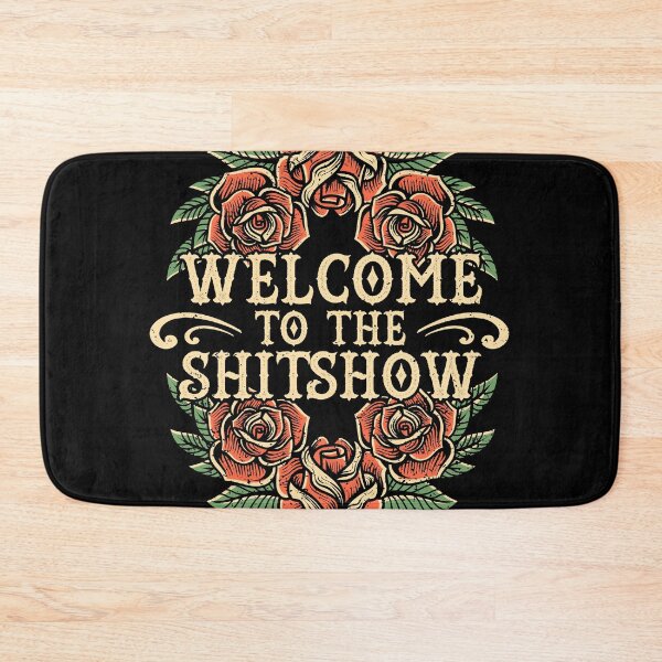 Item preview, Welcome to the Sh*tshow designed and sold by ninthstreet.