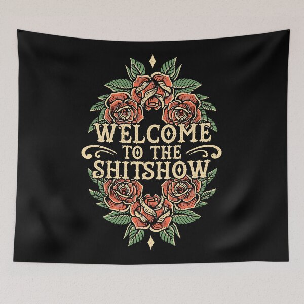 Item preview, Welcome to the Sh*tshow designed and sold by ninthstreet.