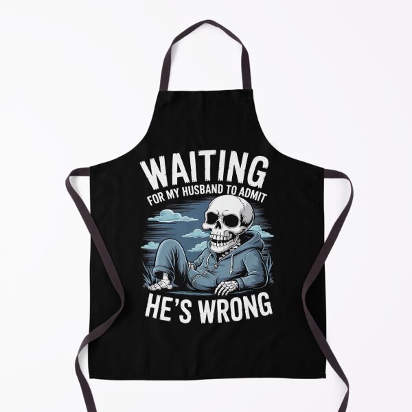 Item preview, Waiting for My Husband to Admit He's Wrong Skeleton designed and sold by MathisBellanger.
